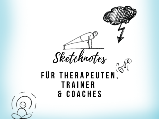 Sketchnotes Workshop für Therapeuten, Trainer und Coaches